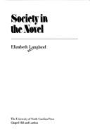 Cover of: Society in the novel by Elizabeth Langland