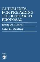 Cover of: Guidelines for preparing the research proposal by John H. Behling