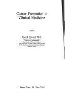 Cover of: Cancer prevention in clinical medicine by editor, Guy R. Newell.