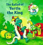 Cover of: The ballad of Yertle the king by Ellen Weiss