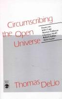 Cover of: Circumscribing the open universe