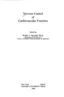 Cover of: Nervous control of cardiovascularfunction by edited by Walter C. Randall.