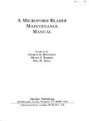 A microform reader maintenance manual by George H. Michaels