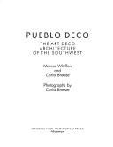 Cover of: Pueblo deco: the art deco architecture of the Southwest