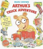 Cover of: Arthur's truck adventure by Marc Brown, Marc Brown