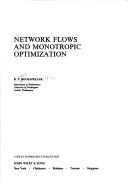 Network flows and monotropic optimization by R. Tyrrell Rockafellar
