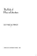 The role of place in literature by Leonard Lutwack