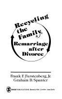 Cover of: Recycling the family: remarriage after divorce