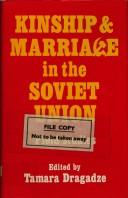 Cover of: Kinship and marriage in the Soviet Union | 