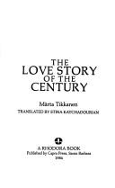 Cover of: The love story of the century by Märta Tikkanen