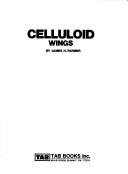 Cover of: Celluloid wings
