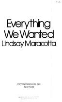 Cover of: Everything we wanted