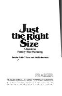 Cover of: Just the right size: a guide to family-size planning