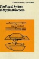 The Visual system in myelin disorders by A. Lowenthal, J. J. Martin