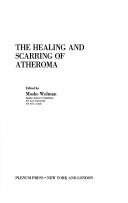 Cover of: The Healing and scarring of atheroma