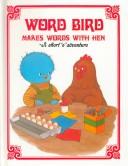 Cover of: Word Bird makes words with Hen