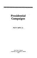 Cover of: Presidential campaigns by Paul F. Boller