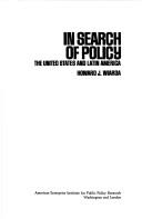 Cover of: In search of policy: the United States and Latin America