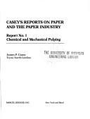 Cover of: Casey's Reports on paper and the paper industry.