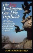 Cover of: The Washington one-day trip book: 101 offbeat excursions in and around the Nation's Capital