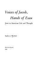 Cover of: Voice of Jacob, hands of Esau: Jews in American life and thought