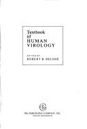 Cover of: Textbook of human virology by edited by Robert B. Belshe.