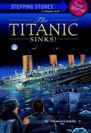 Cover of: The Titanic sinks! by Thomas Conklin