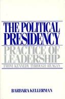 Cover of: The political presidency: practice of leadership