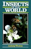 Cover of: Insects of the world by Anthony Wootton, Anthony Wootton