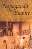 Propaganda and empire by John M. MacKenzie