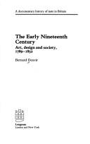 Cover of: The early nineteenth century: art, design, and society, 1789-1852