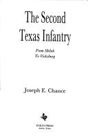 The Second Texas Infantry by Joseph E. Chance