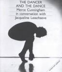 Cover of: The dancer and the dance by Merce Cunningham
