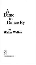 Cover of: A dime to dance by | Walter Walker