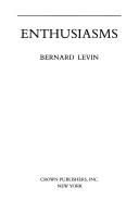 Cover of: Enthusiasms by Bernard Levin, Bernard Levin