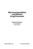 Microencapsulation and related drug processes by P. B. Deasy