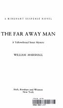 Cover of: The far away man by William Leonard Marshall