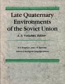 Late Quaternary environments of the Soviet Union by Andreĭ Alekseevich Velichko, Wright, H. E.