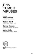 Cover of: RNA tumor viruses by edited by Robin Weiss ... [et al.] ; contributors, A. Bernstein ... [et al.].