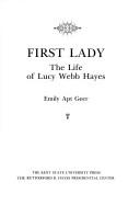 Cover of: First lady: the life of Lucy Webb Hayes