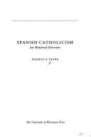 Cover of: Spanish catholicism by Stanley G. Payne