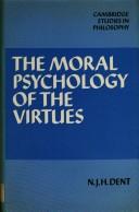 Cover of: The moral psychology of the virtues