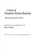 Cover of: Letters of Elizabeth Palmer Peabody, American Renaissance woman