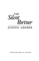 Cover of: The silent partner by Judith Greber