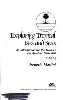 Cover of: Exploring tropical isles and seas: an introduction for the traveler and amateur naturalist