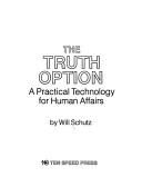 Cover of: The truth option by Will Schutz