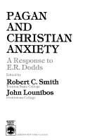 Cover of: Pagan and Christian anxiety by edited by Robert C. Smith, John Lounibos.