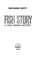 Cover of: Fish story: a John Denson mystery