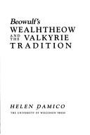 Beowulf's Wealhtheow and the valkyrie tradition by Helen Damico