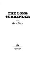 Cover of: The long surrender by Burke Davis